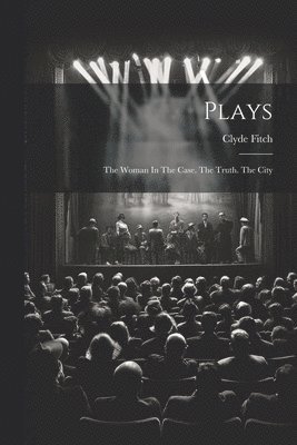 Clyde Fitch - Plays, Häftad