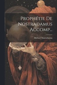 bokomslag Prophtie De Nostradamus Accomp...