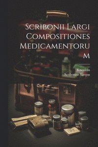 bokomslag Scribonii Largi Compositiones Medicamentorum