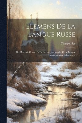 Charpentier - Elemens De La Langue Russe, Häftad