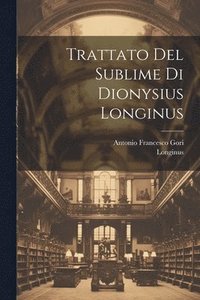 bokomslag Trattato Del Sublime Di Dionysius Longinus