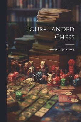 bokomslag Four-handed Chess