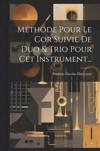 bokomslag Mthode Pour Le Cor Suivie De Duo & Trio Pour Cet Instrument...