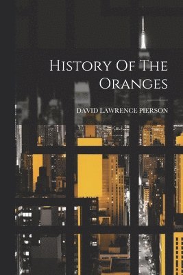bokomslag History Of The Oranges