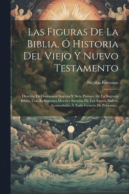 bokomslag Las Figuras De La Biblia,  Historia Del Viejo Y Nuevo Testamento