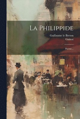 Guillaume Le Breton, Guizot, Guillaume le Breton - Philippide, Häftad