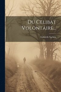 bokomslag Du Celibat Volontaire...