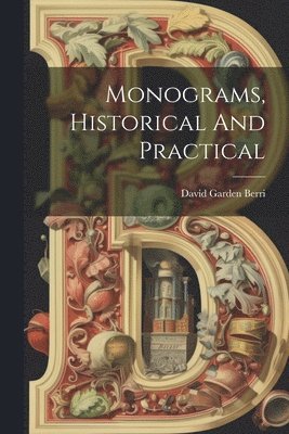 Monograms, Historical And Practical 1