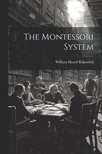 bokomslag The Montessori System