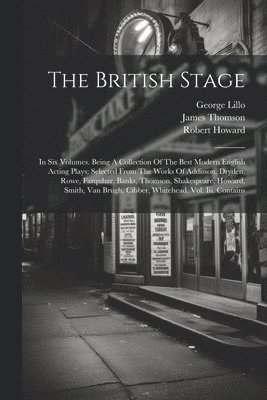 James Thomson, William Shakespeare, George Lillo - British Stage, Häftad