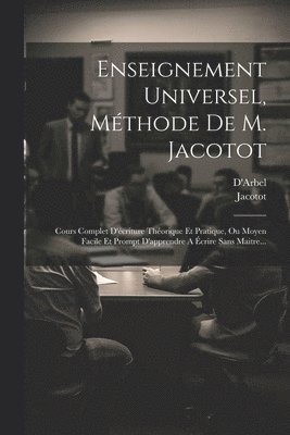Jacotot, D'Arbel - Enseignement Universel, Méthode De M. Jacotot, Häftad