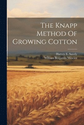 The Knapp Method Of Growing Cotton 1