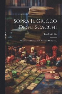 bokomslag Sopra Il Giuoco Degli Scacchi