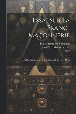 bokomslag Essai Sur La Franc-maonnerie