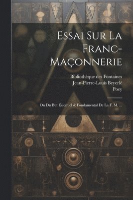 Essai Sur La Franc-maçonnerie