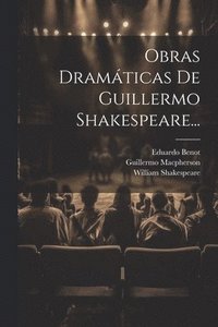 bokomslag Obras Dramticas De Guillermo Shakespeare...