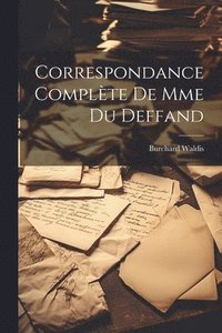 bokomslag Correspondance Complète de Mme du Deffand