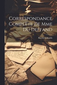 bokomslag Correspondance Complte de Mme du Deffand