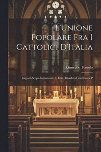 bokomslag L'Unione Popolare fra i Cattolici D'Italia