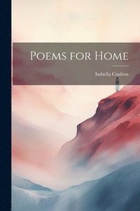 bokomslag Poems for Home