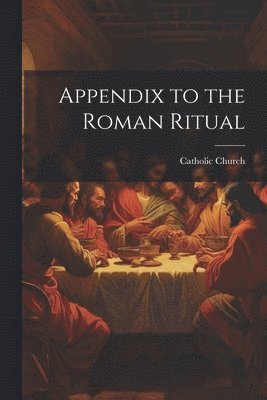 Appendix to the Roman Ritual 1