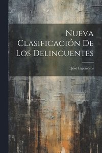 bokomslag Nueva Clasificacin De Los Delincuentes