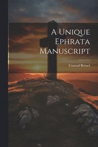 bokomslag A Unique Ephrata Manuscript