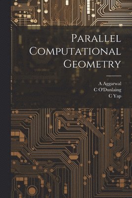 bokomslag Parallel Computational Geometry