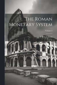 bokomslag The Roman Monetary System; Volume 2