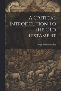bokomslag A Critical Introdcution To The Old Testament