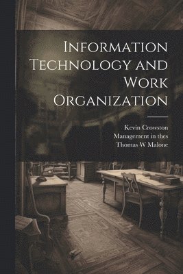 Information Technology and Work Organization 1