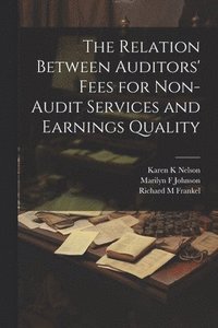 bokomslag The Relation Between Auditors' Fees for Non-audit Services and Earnings Quality