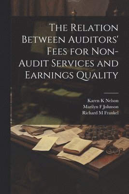 The Relation Between Auditors' Fees for Non-audit Services and Earnings Quality 1