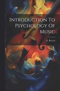 bokomslag Introduction To Psychology Of Music