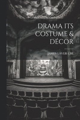 bokomslag Drama Its Costume & Décor