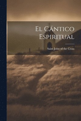 Saint John Of The Cross - cántico espiritual, Häftad