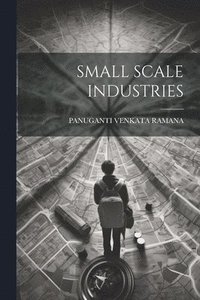 bokomslag Small Scale Industries