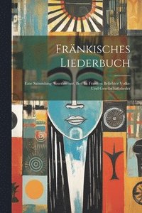 bokomslag Fränkisches Liederbuch