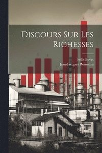bokomslag Discours Sur Les Richesses