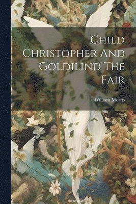 Child Christopher And Goldilind The Fair