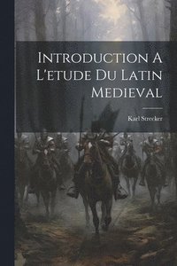 bokomslag Introduction A L'etude Du Latin Medieval