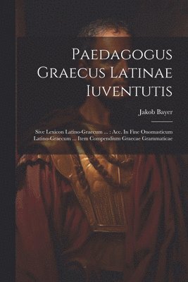 Paedagogus Graecus Latinae Iuventutis 1