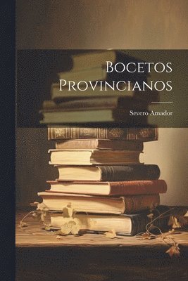 bokomslag Bocetos Provincianos