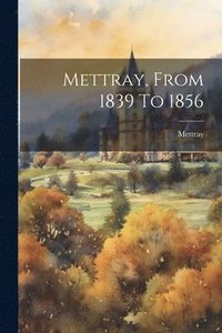 bokomslag Mettray, From 1839 To 1856