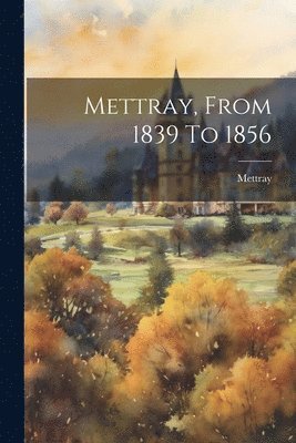 bokomslag Mettray, From 1839 To 1856