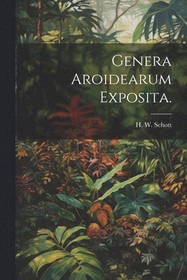 bokomslag Genera Aroidearum Exposita.