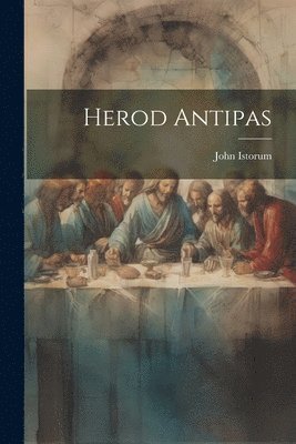 bokomslag Herod Antipas