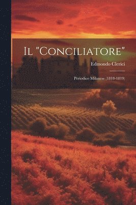 bokomslag Il &quot;Conciliatore&quot;