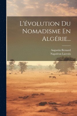 bokomslag L'volution Du Nomadisme En Algrie...