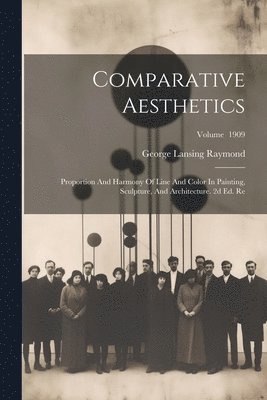 George Lansing Raymond - Comparative Aesthetics, Häftad